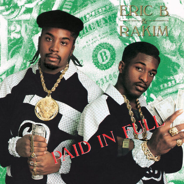 Eric B and Rakim, Paid in Full