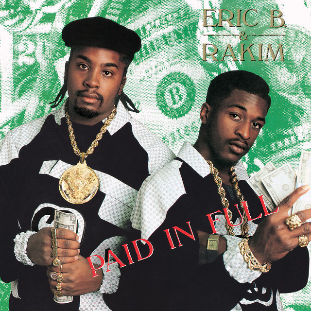 Eric B and Rakim, Paid in Full