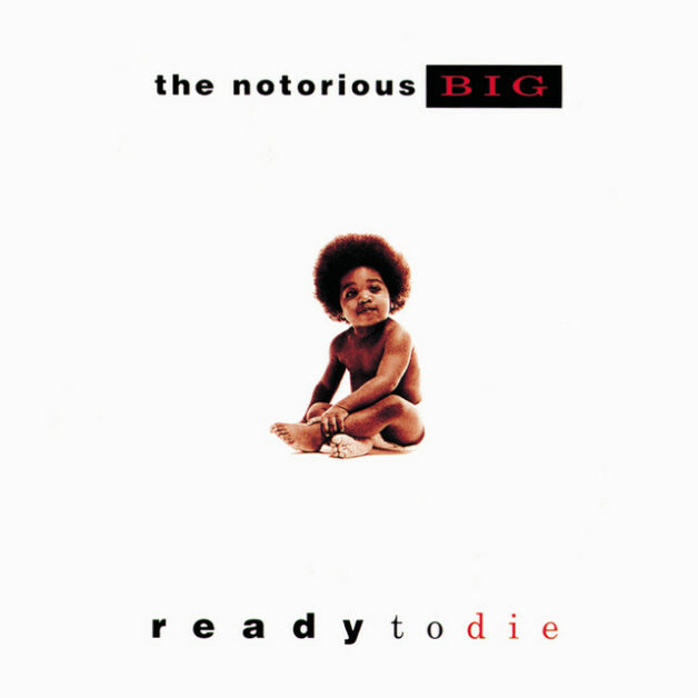 The Notorious B.I.G., Ready to Die